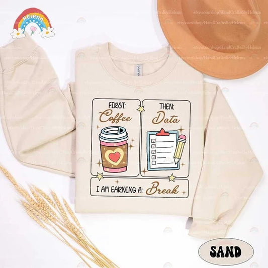 Special Education Teacher Shirt, First Coffee Then Data Shirt, First Then Shirt, SPED Teacher Shirt, School Psychologist, SPED Teacher Gift