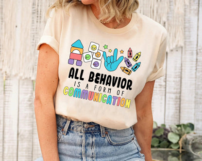 Teacher Shirt, All Behavior Is A Form Of Communication, Special Education Teacher Shirt, Neurodiversity, Sped Teacher, Inclusion Matters