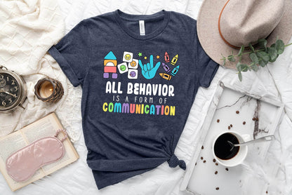 Teacher Shirt, All Behavior Is A Form Of Communication, Special Education Teacher Shirt, Neurodiversity, Sped Teacher, Inclusion Matters
