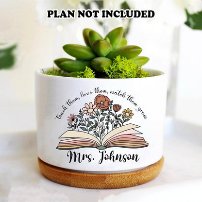 Teacher Gift, Personalized Teacher Plant Pot, Teach Them Love Them Watch Them Grow, Teacher Gift, Teacher Book, Teacher Appreciation Gift