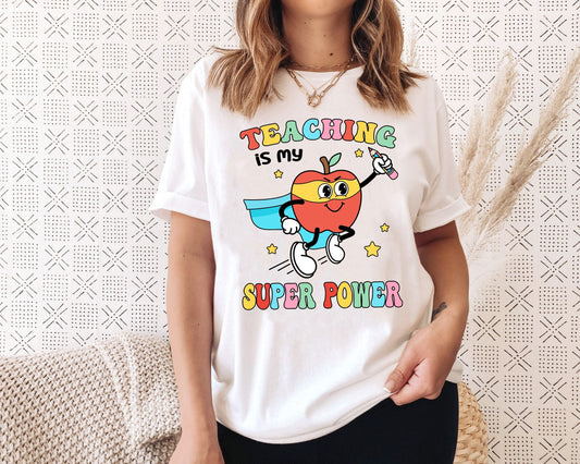 Teacher Shirt, Teaching Is My Superpower Shirt, Funny Teacher Shirt, Kindergarten Teacher, Back To School Shirt, Teacher Appreciation Gift