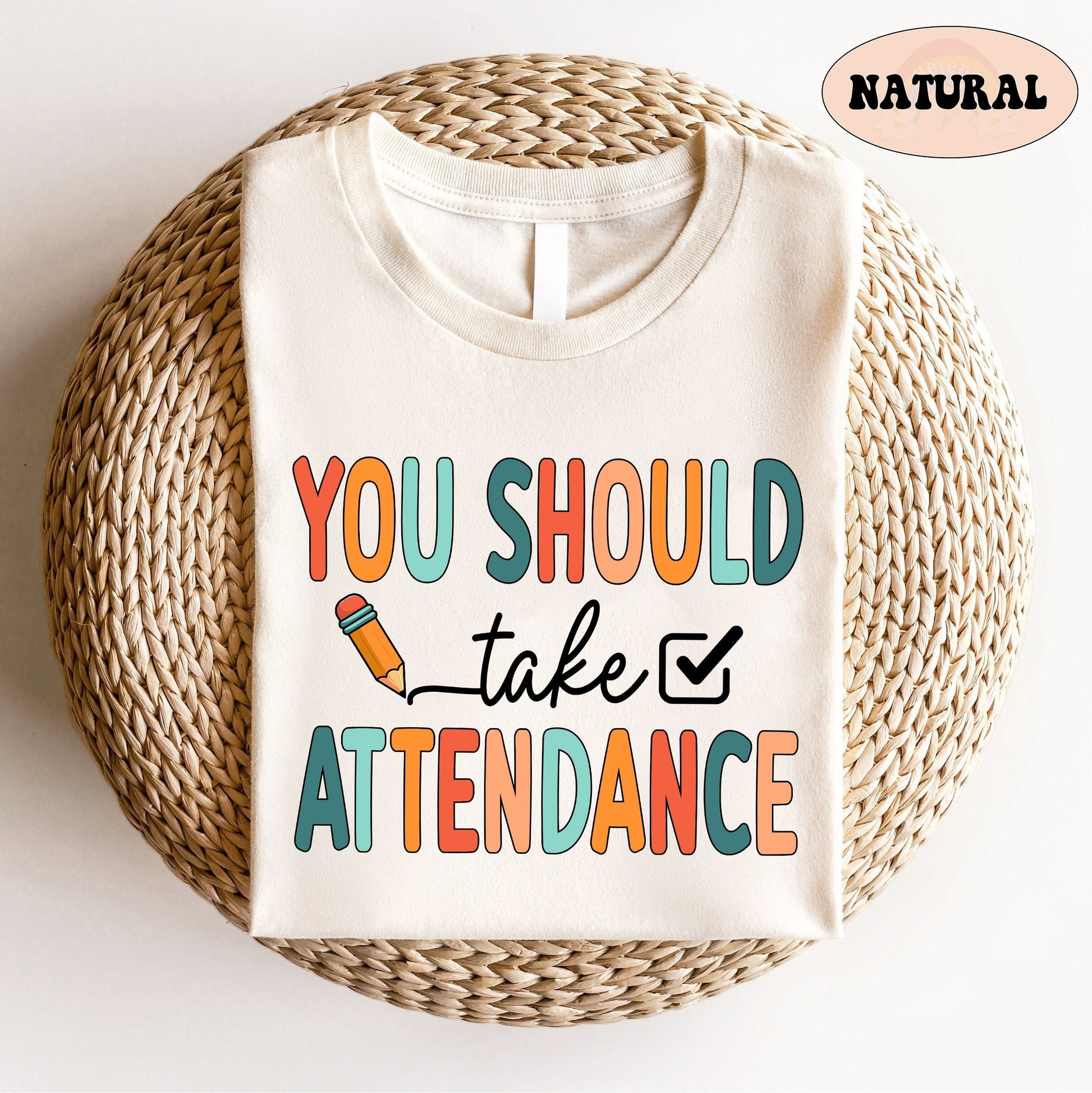 Teacher Shirt, You Should Take Attendance Shirt, Funny Teacher Shirt, Teacher Team Shirts, Back To School Shirt, Teacher Appreciation Gift