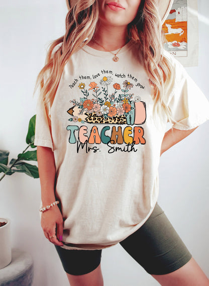 Teacher Shirt, Teach them Love them Watch Them Grow Shirt, Wildflower Teacher Shirt, Kindergarten Teacher Gift, Teacher Appreciation Gift