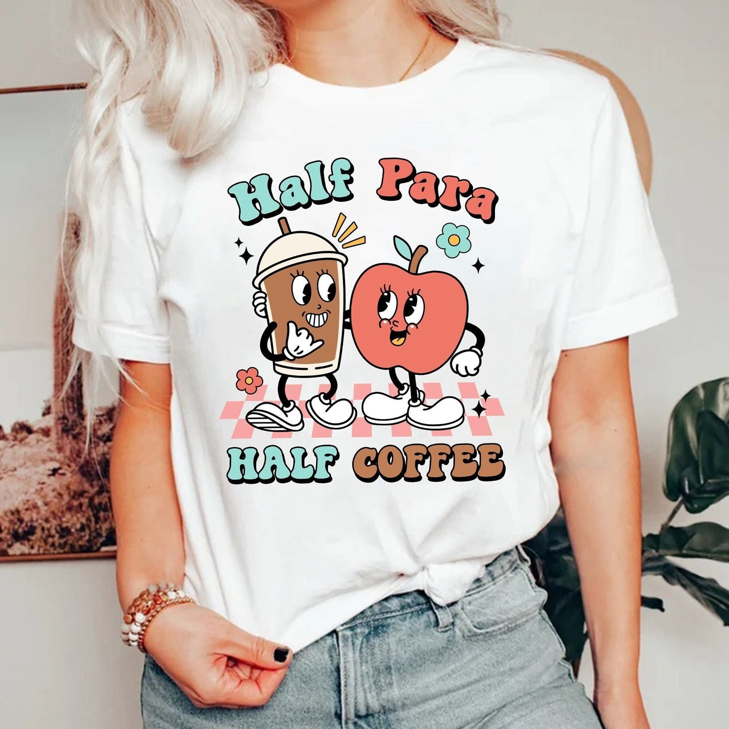 Paraprofessional Shirt, Half Para Half Coffee, Para Squad Shirt, Teacher Aide, Para Appreciation, Paraprofessional Sweatshirt, Teacher Shirt