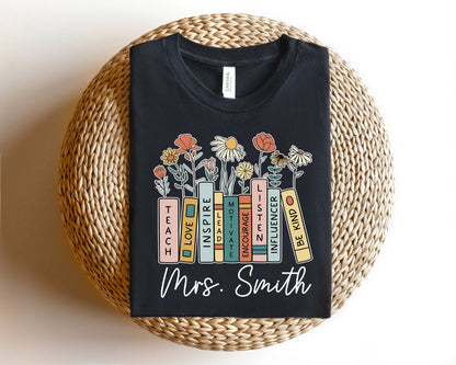 Teacher Shirt, Teacher Book Shirt, Custom Teacher Shirt, Flower Book Shirt, Teach Love Inspire, Back To School, Teacher Appreciation Gift