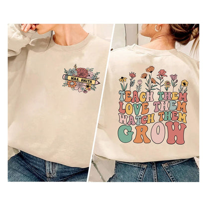 Teacher Shirt, Teach them Love them Watch Them Grow Shirt, Wildflower Teacher Shirt, Kindergarten Teacher Gift, Teacher Appreciation Gift