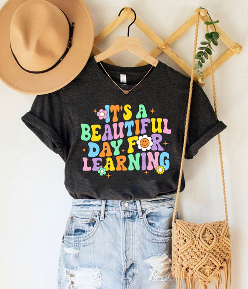 Teacher Shirt, It's A Beautiful Day For Learning Shirt, Back To School Shirt, Cute Kindergarten Teacher Shirt, Teacher Appreciation Gift