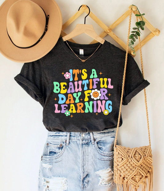 Teacher Shirt, It's A Beautiful Day For Learning Shirt, Back To School Shirt, Cute Kindergarten Teacher Shirt, Teacher Appreciation Gift