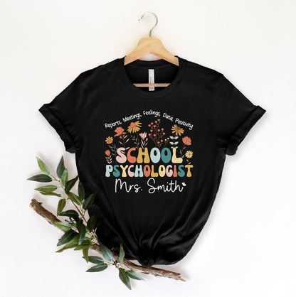 School Psychologist Shirt, Custom School Psychologist Shirt, Flower School Psychologist, School Psych Shirt, Teacher Graduation Gift