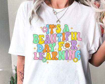Teacher Shirt, It's A Beautiful Day For Learning Shirt, Back To School Shirt, Cute Kindergarten Teacher Shirt, Teacher Appreciation Gift