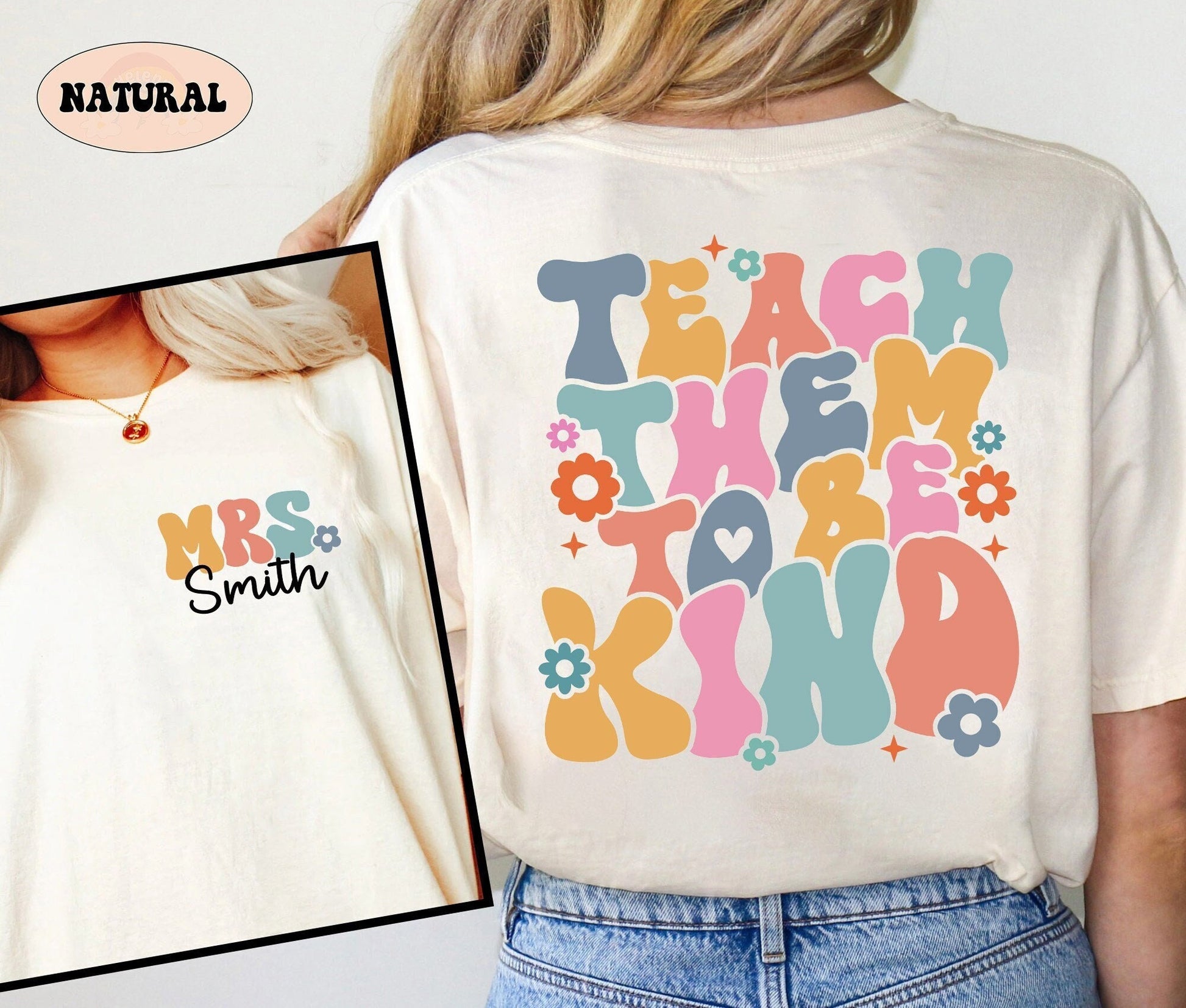 Teacher Shirt, Teach Them To Be Kind Shirt, Personalized Teacher Shirt, Back To School, Kindergarten Teacher, Teacher Appreciation Gift