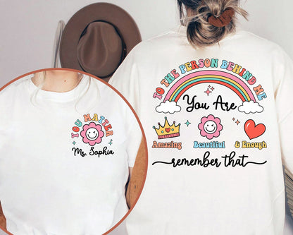 School Psychologist Shirt, You Matter Shirt, Dear Person Behind Me Shirt, Mental Health Shirt, Positive Shirt, Teacher Appreciation Gift