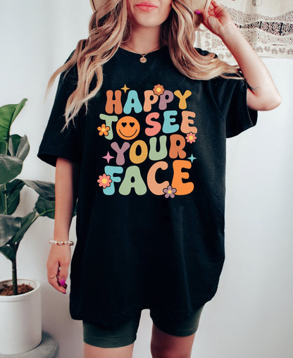 Teacher Shirt, Happy To See Your Face Shirt, Back To School Shirt, 1st Day Of School Shirt, Elementary Teacher, Teacher Appreciation Gift