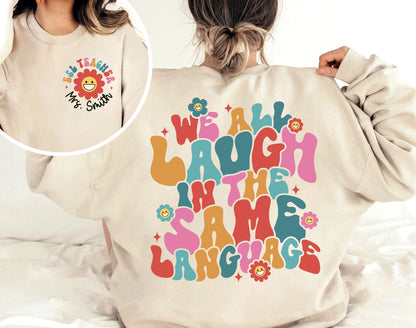 Teacher Shirt, We All Laugh in the Same Language Shirt, ESL Teacher Shirt, Custom ESL Shirt, Back To School, Teacher Appreciation Gift