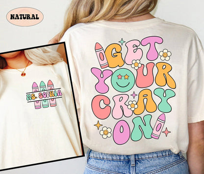 Teacher Shirt, Get Your Cray-on Shirt, Groovy Back To School Shirt, Kindergarten Teacher, Elementary Teacher, Teacher Appreciation Gift