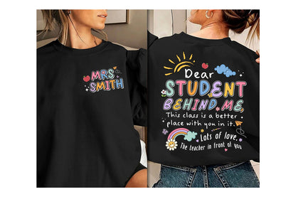 Teacher Shirt, Dear Student Behind Me Shirt, Back To School, Personalized Teacher Shirt, Kindergarten Teacher, Teacher Appreciation Gift