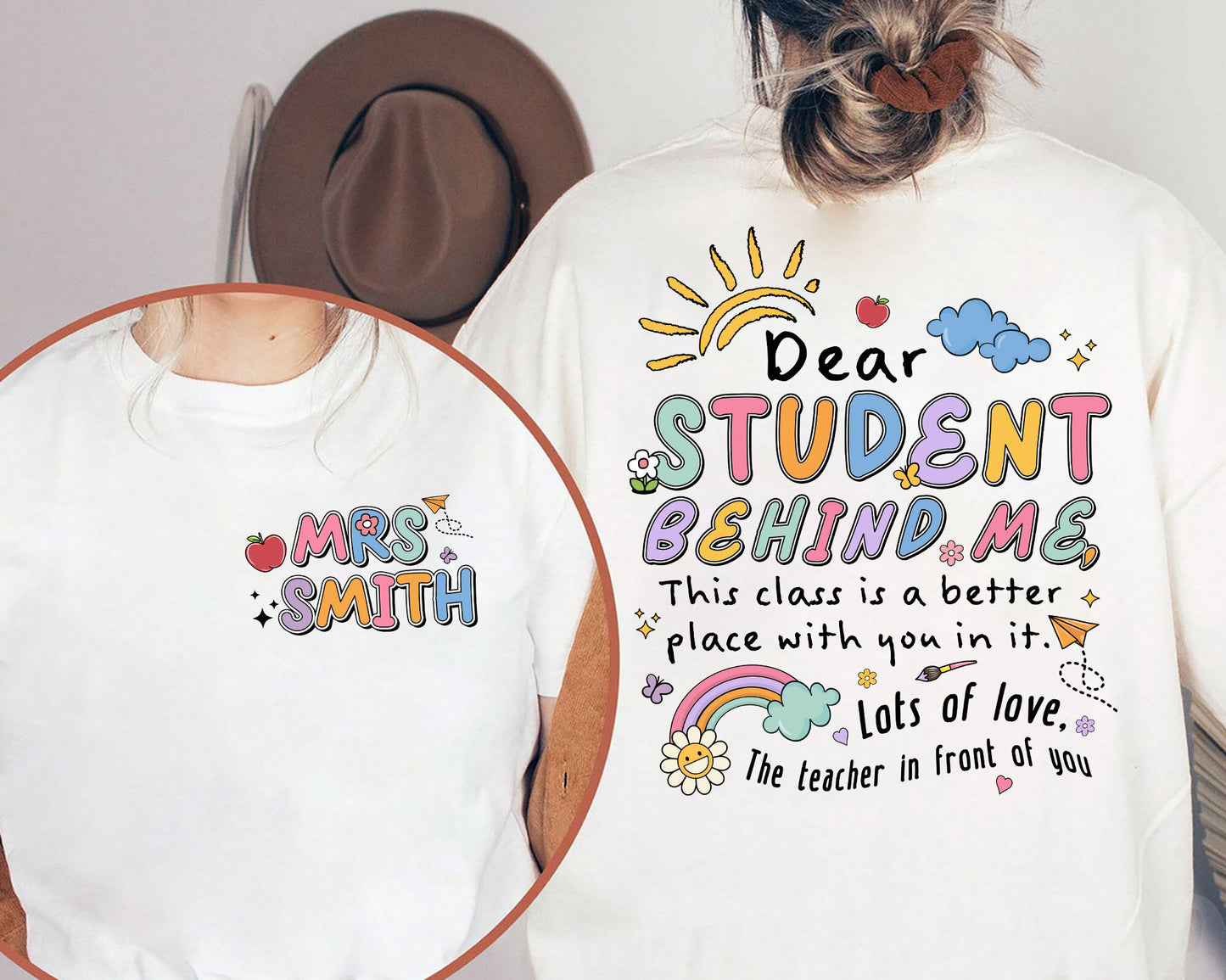 Teacher Shirt, Dear Student Behind Me Shirt, Back To School, Personalized Teacher Shirt, Kindergarten Teacher, Teacher Appreciation Gift
