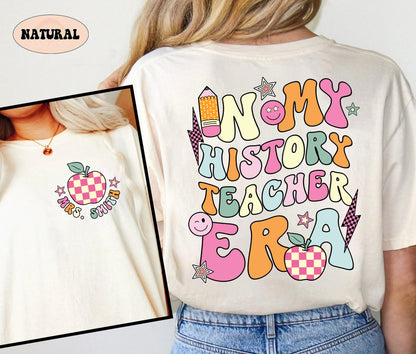 History Teacher Shirt, In My History Teacher Era Shirt, Custom History Teacher Shirt, Back To School, History Teacher Appreciation Gift