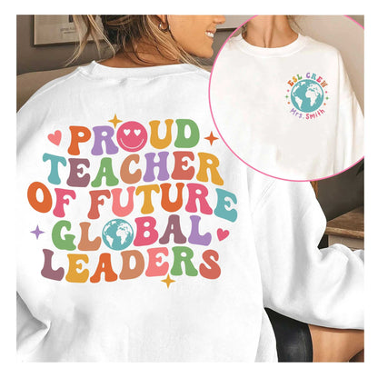 Teacher Shirt, Proud Teacher Of Global Leaders Shirt, ESL Teacher Shirt, Custom ESL Shirt, Back To School, Teacher Appreciation Gift