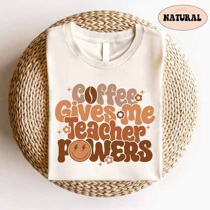 Teacher Shirt, Coffee Gives Me Teacher Powers, Half Teacher Half Coffee, Funny Teacher Shirt, Coffee Teacher, Teacher Appreciation Gift