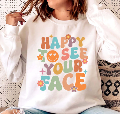 Teacher Shirt, Happy To See Your Face Shirt, Back To School Shirt, 1st Day Of School Shirt, Elementary Teacher, Teacher Appreciation Gift