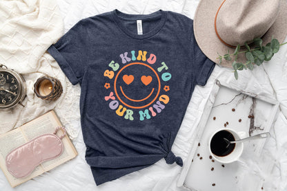 Be Kind To Your Mind Shirt, School Counselor Mental Health Tee