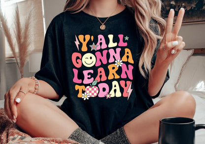 Teacher Shirt, Y'all Gonna Learn Today, Custom Teacher Shirt, Back To School, Retro Teacher, Kindergarten Teacher, Teacher Appreciation Gift