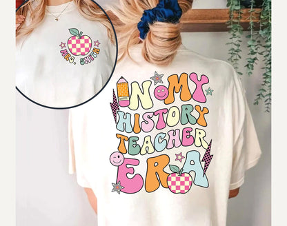 History Teacher Shirt, In My History Teacher Era Shirt, Custom History Teacher Shirt, Back To School, History Teacher Appreciation Gift