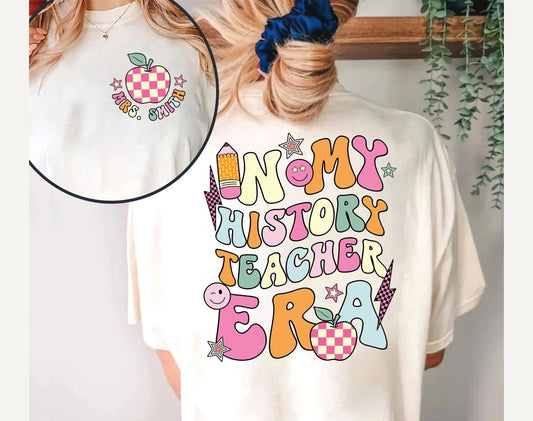 History Teacher Shirt, In My History Teacher Era Shirt, Custom History Teacher Shirt, Back To School, History Teacher Appreciation Gift