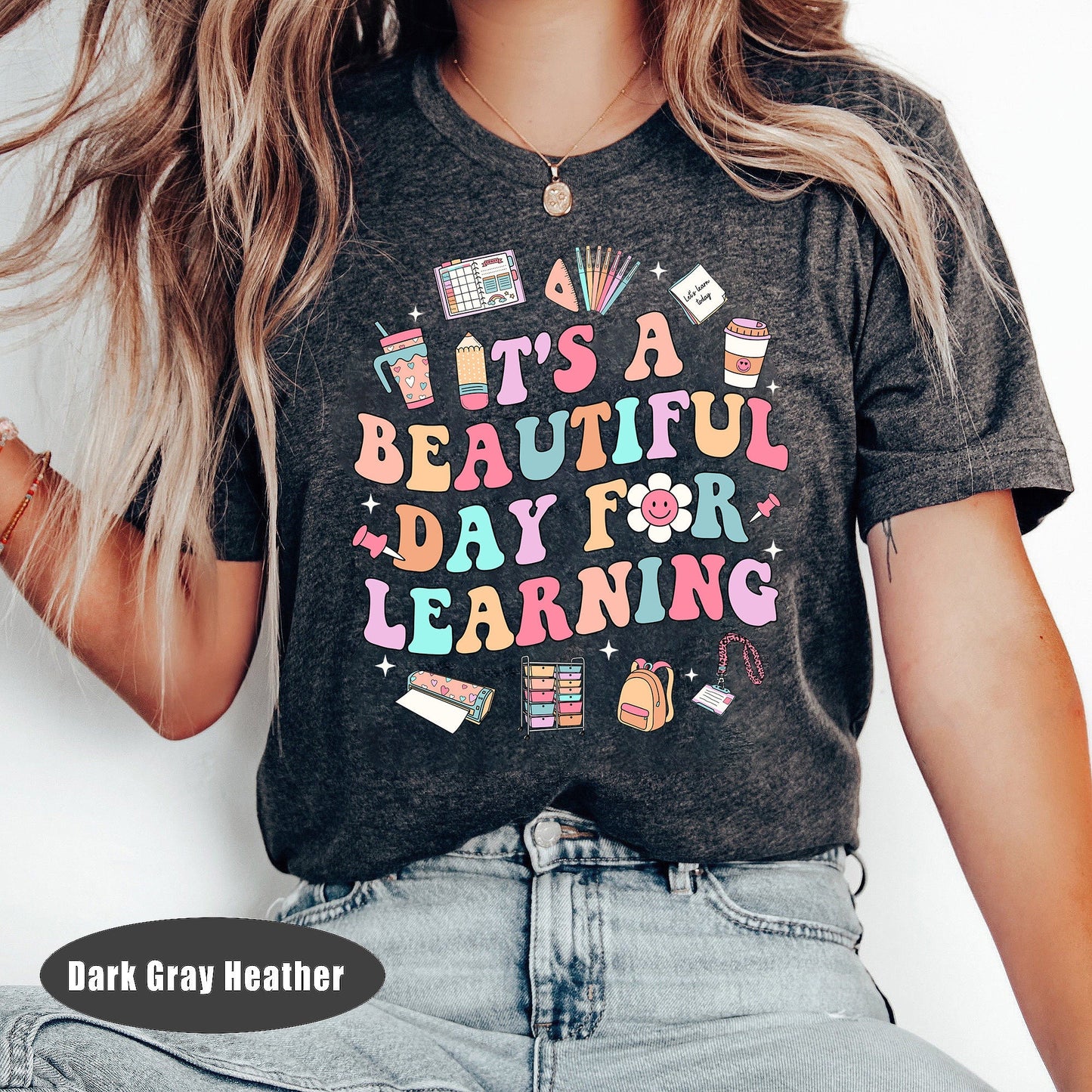 Teacher Shirt, It's A Beautiful Day For Learning Shirt, Teacher Life Shirt, Back To School, Kindergarten Teacher, Teacher Appreciation Gift