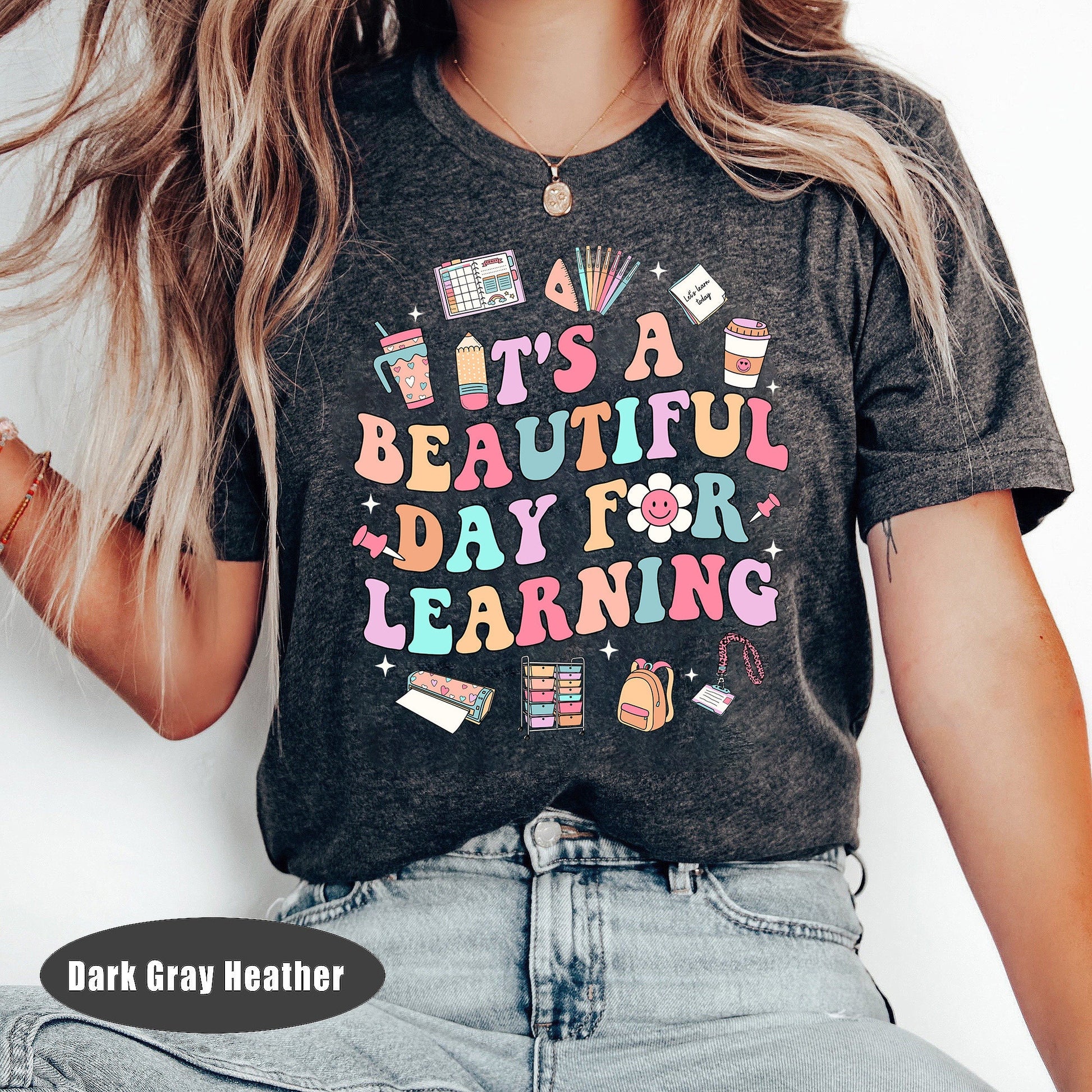 Teacher Shirt, It's A Beautiful Day For Learning Shirt, Teacher Life Shirt, Back To School, Kindergarten Teacher, Teacher Appreciation Gift