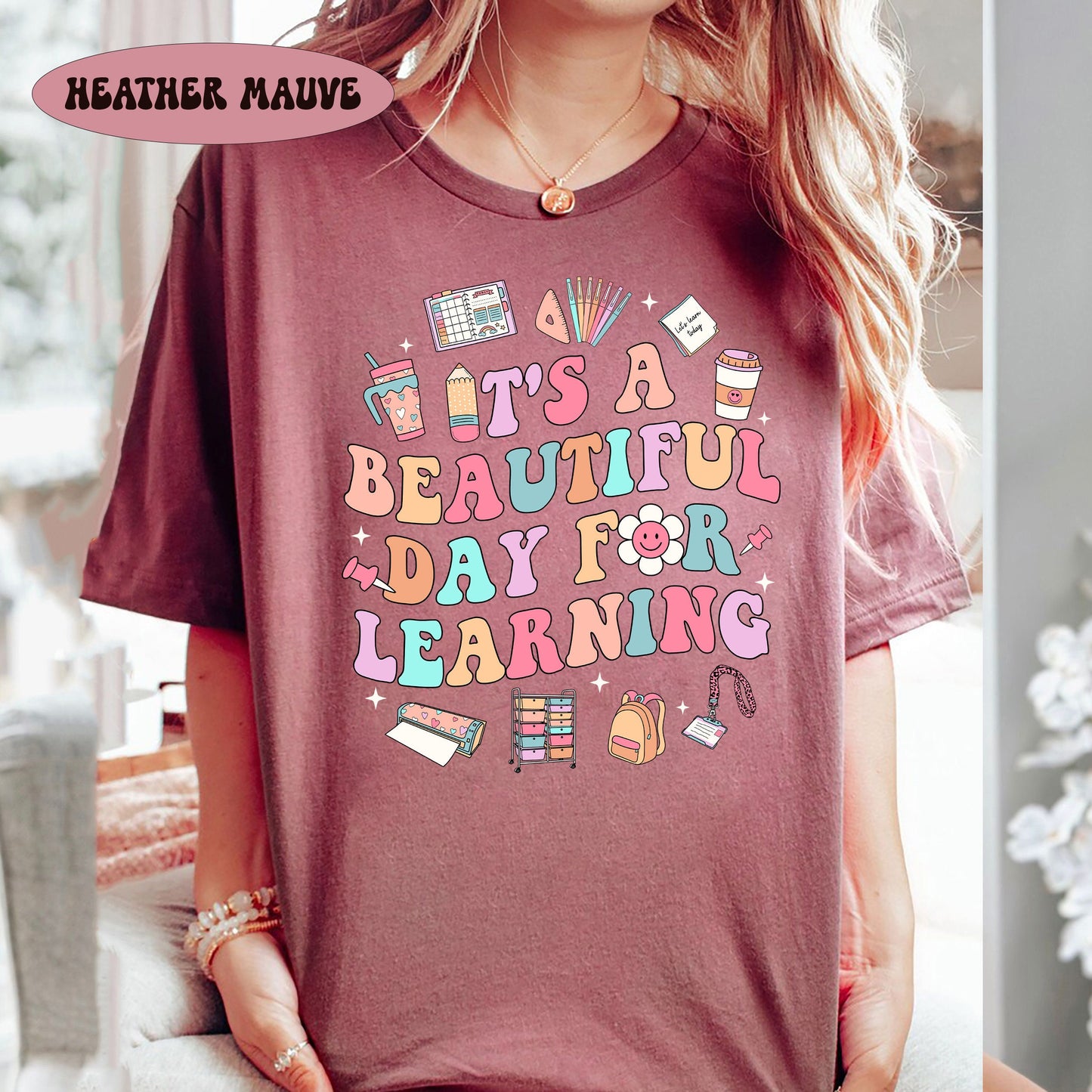 Teacher Shirt, It's A Beautiful Day For Learning Shirt, Teacher Life Shirt, Back To School, Kindergarten Teacher, Teacher Appreciation Gift