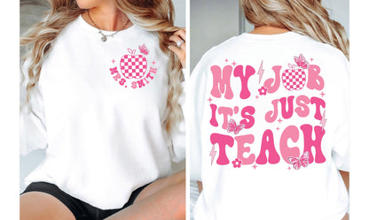 Teacher Shirt, My Job It's Just Teach Shirt, Retro Pink Teacher Shirt, My Job Is Teach Shirt, Funny Teacher Shirt, Teacher Appreciation Gift