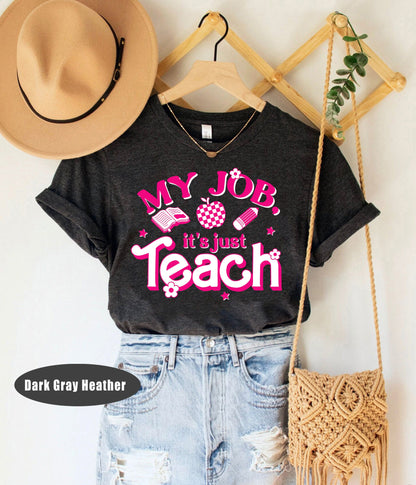 Teacher Shirt, My Job It's Just Teach Shirt, My Job Is Teach, Retro Pink Teacher TShirt, Funny Teacher Shirt, Teacher Appreciation Gift
