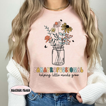 Paraprofessional Shirt, Helping Little Minds Grow, Teacher Aide Gift