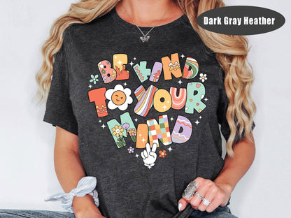 School Psychologist Shirt, Be Kind To Your Mind, You Matters Shirt, School Counselor Shirt, Mental Health Shirt, School Psychologist Gift