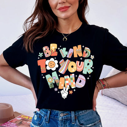 School Psychologist Shirt, Be Kind To Your Mind, You Matters Shirt, School Counselor Shirt, Mental Health Shirt, School Psychologist Gift