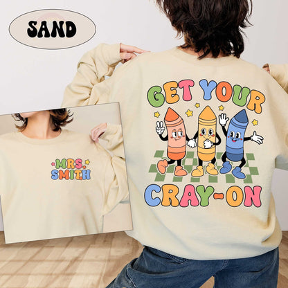 Teacher Shirt, Get Your Cray-on Shirt, Back To School Shirt, Kindergarten Teacher, Cute Kindergarten Teacher, Teacher Appreciation Gift