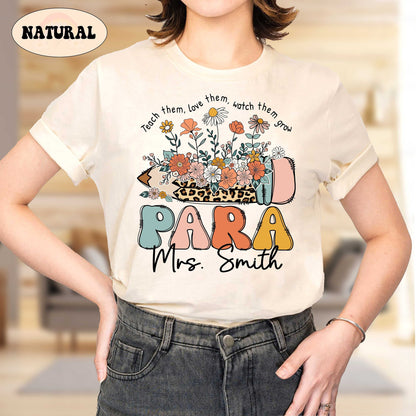 Personalized Paraprofessional Shirt, Custom Paraprofessional Shirt, Teach Them Love Them, Teacher Appreciation, Teacher Aide, Para Team