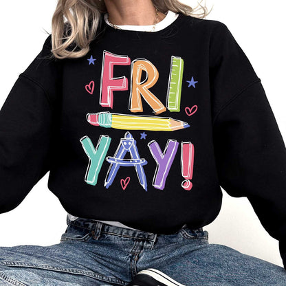 Teacher Shirt, Happy Friyay Shirt, Funny Teacher Shirt, Fri-Yay Shirt, Teacher Team Shirt, Kindergarten Teacher, Teacher Appreciation Gift