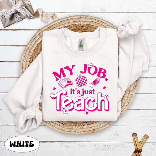 My Job It's Just Teach Shirt, Teacher Shirt, My Job Is Teach Tee, Retro Pink Teacher Shirt, Funny Teacher Shirt, Teacher Appreciation Gift