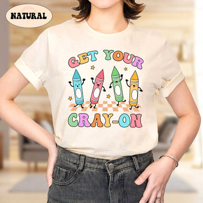 Teacher Shirt, Get Your Cray-on Shirt, Groovy Back To School Shirt, Kindergarten Teacher, Elementary Teacher, Teacher Appreciation Gift