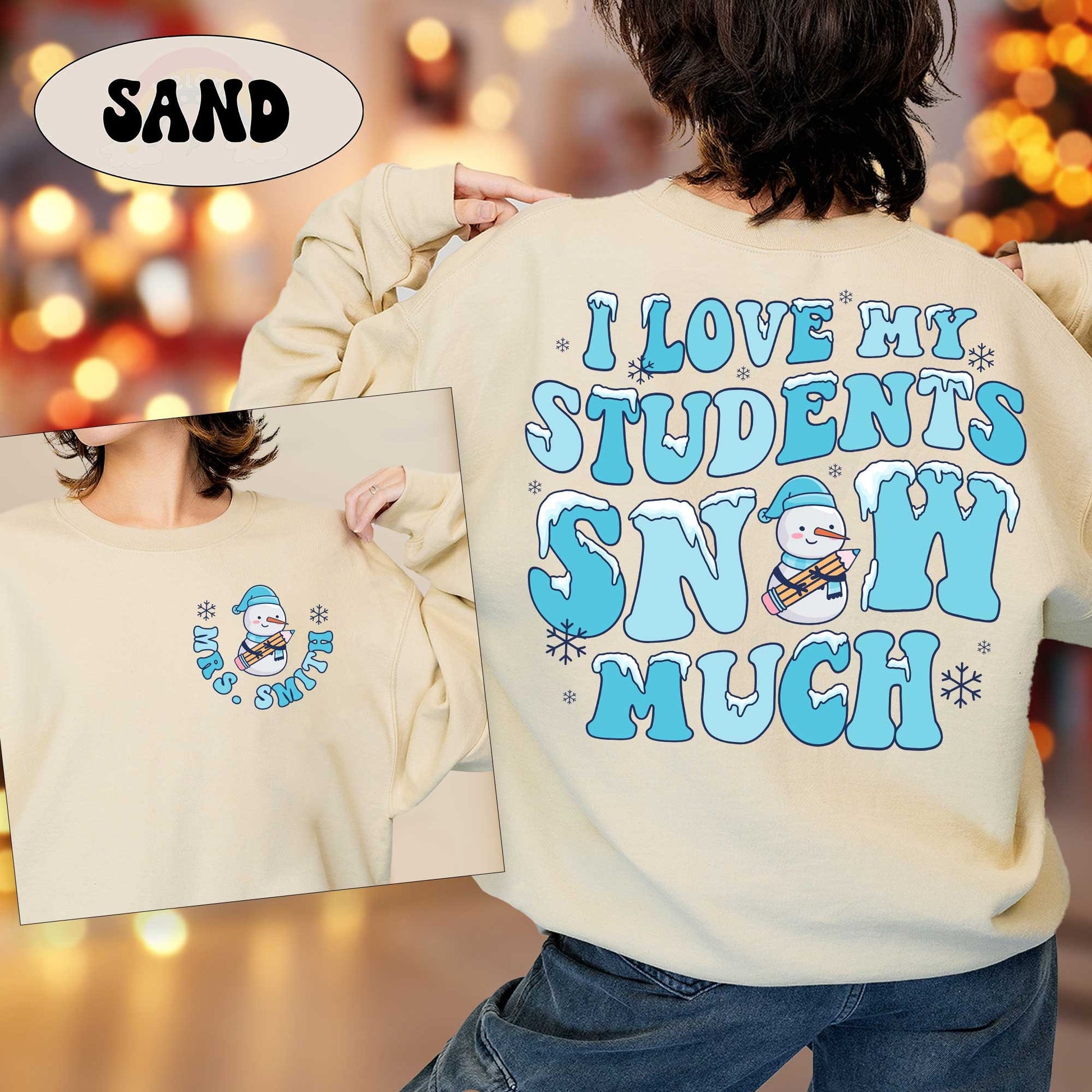 Teacher Christmas Shirt, I Love My Students Snow Much, Custom Christmas Teacher Sweatshirt, Tis The Season Christmas, Teacher Christmas Gift