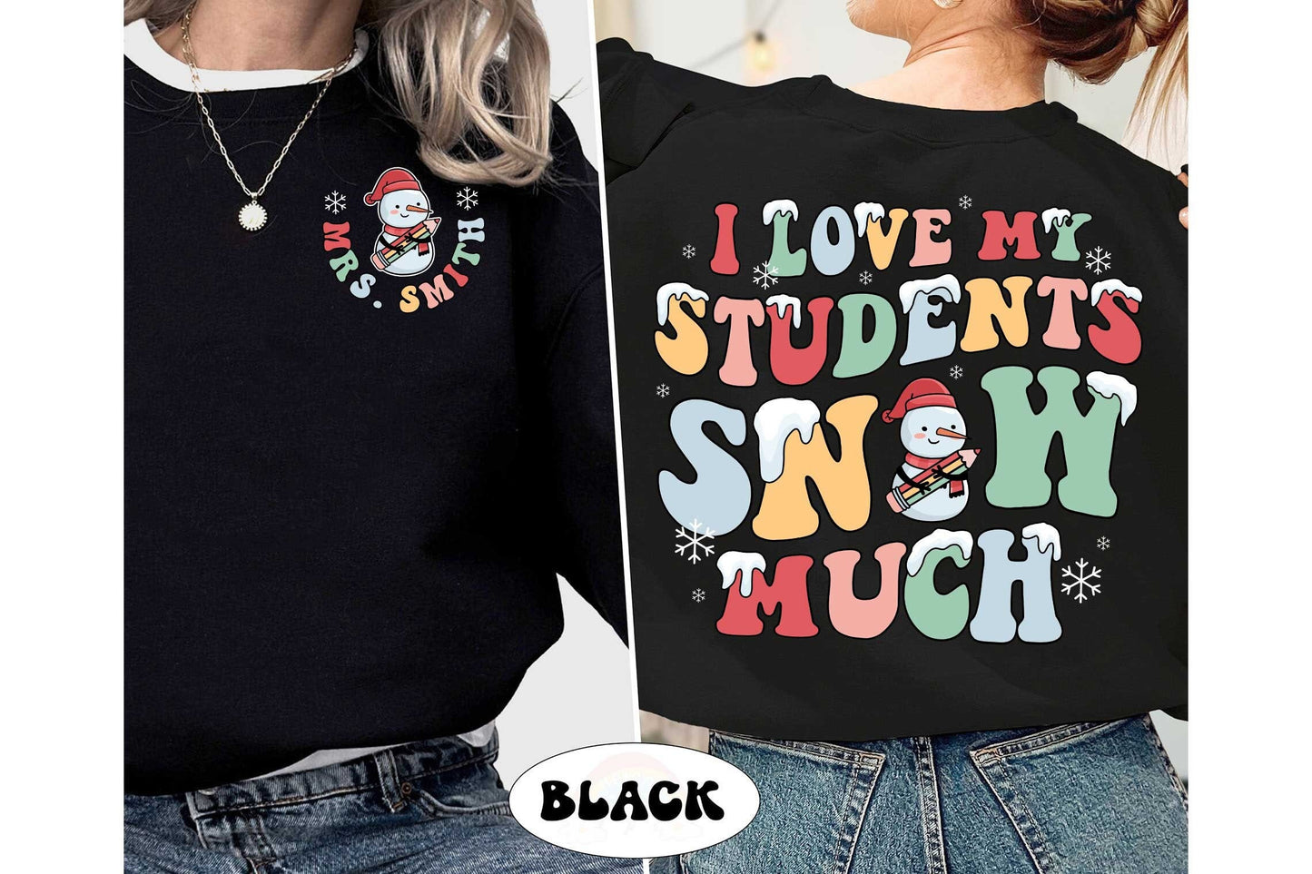 Teacher Christmas Shirt, I Love My Students Snow Much, Tis The Season Christmas, Custom Christmas Teacher Sweatshirt, Teacher Christmas Gift