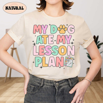 Teacher Shirt, My Dog Ate My Lesson Plan Shirt, Funny Teacher Shirt, Kindergarten Teacher, Teacher Life, Teacher Appreciation Dog Mom Gift