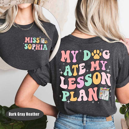 My Dog Ate My Lesson Plan Teacher Shirt, Funny Teacher Shirt, Teacher Life Dog Mom, Kindergarten Teacher Shirt, Teacher Appreciation Gift