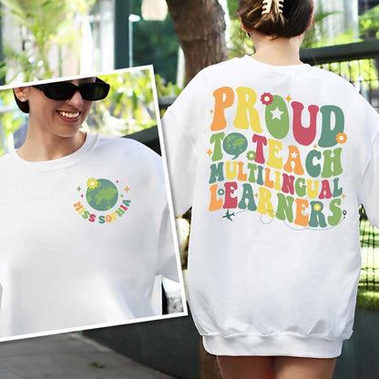 ESL Teacher Proud To Teach Multilingual Learner Shirt, ESL Teacher Sweatshirt, Personalized Multilingual Teacher, Teacher Appreciation Gift