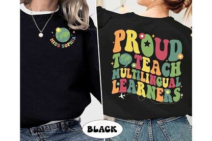 ESL Teacher Proud To Teach Multilingual Learner Shirt, ESL Teacher Sweatshirt, Personalized Multilingual Teacher, Teacher Appreciation Gift