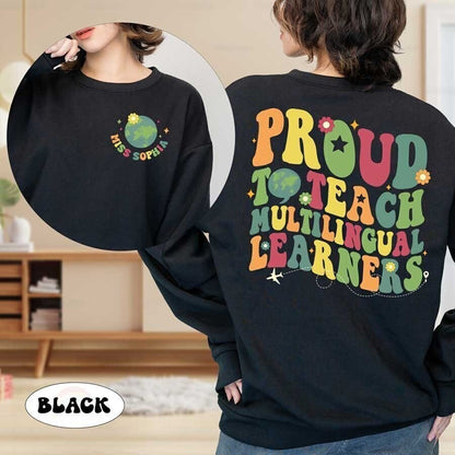 ESL Teacher Proud To Teach Multilingual Learner Shirt, ESL Teacher Sweatshirt, Personalized Multilingual Teacher, Teacher Appreciation Gift