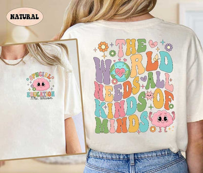 The World Needs All Kinds Of Minds Special Educations Shirt, Neurodiversity Shirt, SPED Teacher Shirt, Acceptance Shirt, SPED Teacher Gift